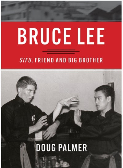 Buy Bruce Lee: Sifu, Friend and Big Brother in Saudi Arabia