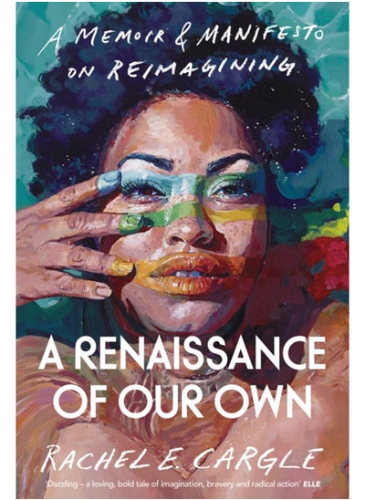 Buy A Renaissance of Our Own : A Memoir and Manifesto on Reimagining in UAE