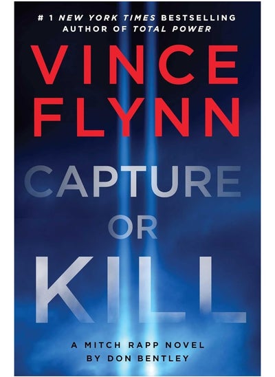 Buy Capture or Kill: A Mitch Rapp Novel by Don Bentley in UAE