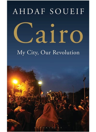 Buy Cairo: My City Our Revolution Paperback in Egypt