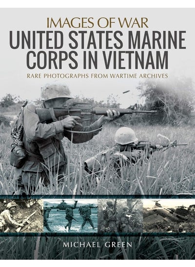 Buy United States Marine Corps in Vietnam: Rare Photographs from Wartime Archives in UAE