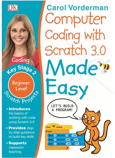 Buy Computer Coding with Scratch 3.0 Made Easy, Ages 7-11 (Key Stage 2) : Beginner Level Computer Coding Exercises in UAE