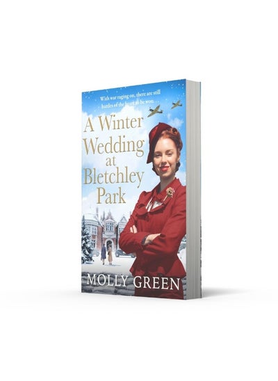 Buy A Winter Wedding at Bletchley Park: A new, inspiring Winter 2022 release from the bestselling author of World War 2 historical fiction saga: Book 2 (The Bletchley Park Girls) in UAE