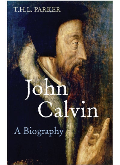 Buy John Calvin : A Biography in Saudi Arabia