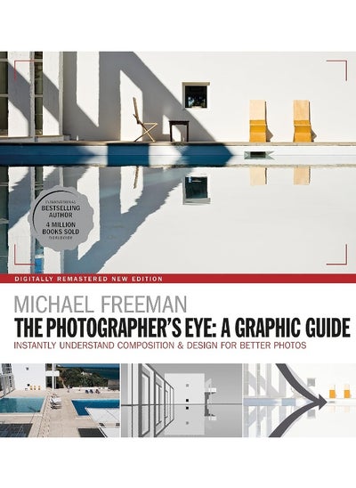 اشتري The Photographers Eye: A graphic Guide: Instantly Understand Composition & Design for Better Photography في الامارات