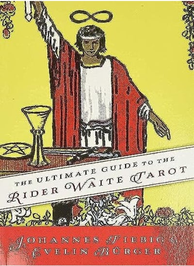 Buy The Ultimate Guide To The Rider Waite Tarot by Fiebig, Johannes - Burger, Evelin Paperback in UAE