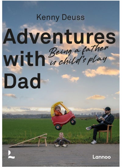 Buy Adventures With Dad : Being a Father is Child's Play in Saudi Arabia