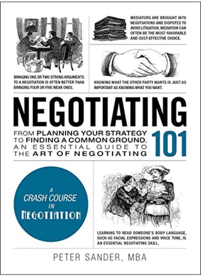 اشتري Negotiating 101: From Planning Your Strategy to Finding a Common Ground, an Essential Guide to the A في الامارات