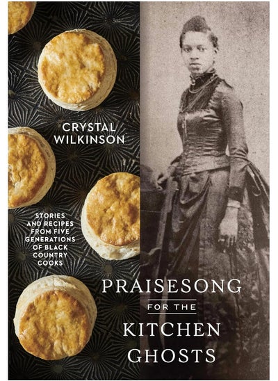 Buy Praisesong for the Kitchen Ghosts: Stories and Recipes from Five Generations of Black in UAE