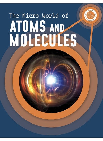 Buy The Micro World of Atoms and Molecules in UAE