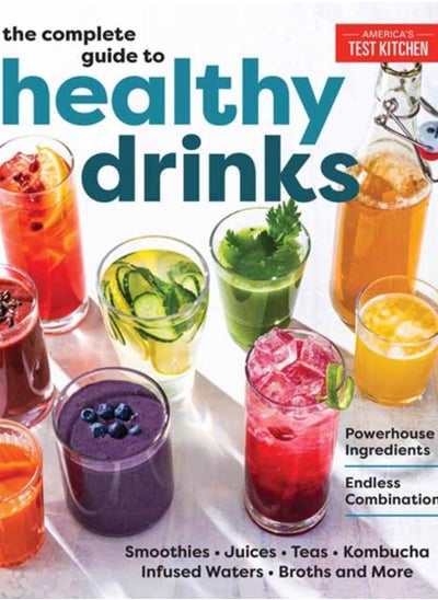 اشتري The Complete Guide to Healthy Drinks : Powerhouse Ingredients, Endless Combinations في السعودية