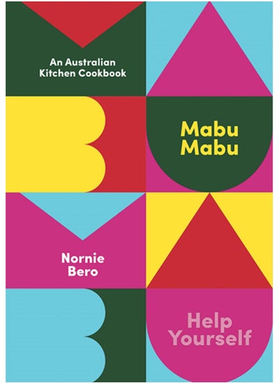 Buy Mabu Mabu : An Australian Kitchen Cookbook in UAE