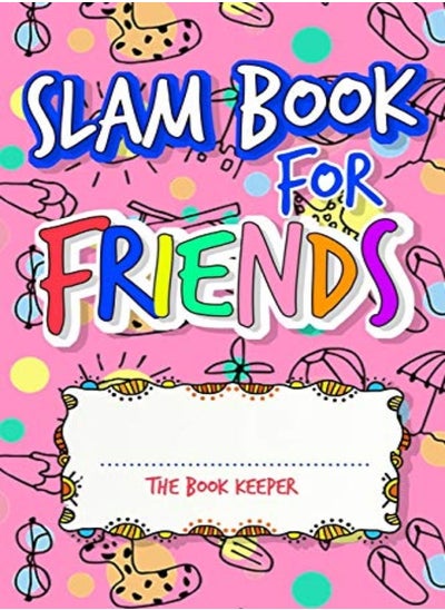 Buy Slam Book For Friends Build A Strong Friendship While Making New Ones By Answering Questions by Pakito, Don Paperback in UAE