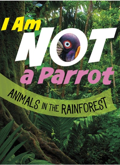 Buy I Am Not a Parrot : Animals in the Rainforest in Saudi Arabia