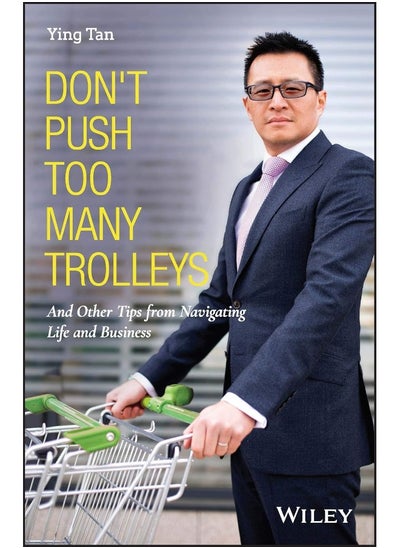 اشتري Don't Push Too Many Trolleys: And Other Tips from Navigating Life and Business في الامارات