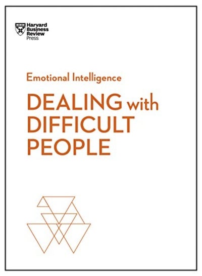 اشتري Dealing With Difficult People Hbr Emotional Intelligence Series by Harvard Business Review - Schwartz, Tony - Gerzon, Mark - Weeks, Holly - Gallo, Amy Paperback في الامارات