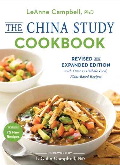 اشتري The China Study Cookbook : Revised and Expanded Edition with Over 175 Whole Food, Plant-Based Recipes في الامارات