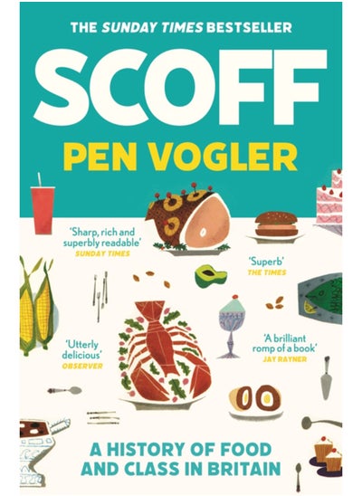 Buy Scoff : A History of Food and Class in Britain in UAE