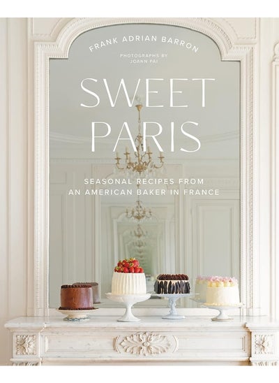 اشتري Sweet Paris: Seasonal Recipes from an American Baker in France في الامارات