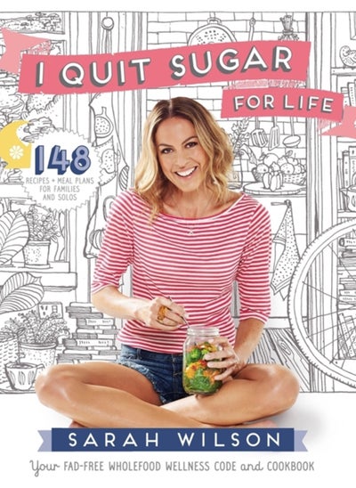 Buy I Quit Sugar for Life : Your Fad-free Wholefood Wellness Code and Cookbook in Saudi Arabia