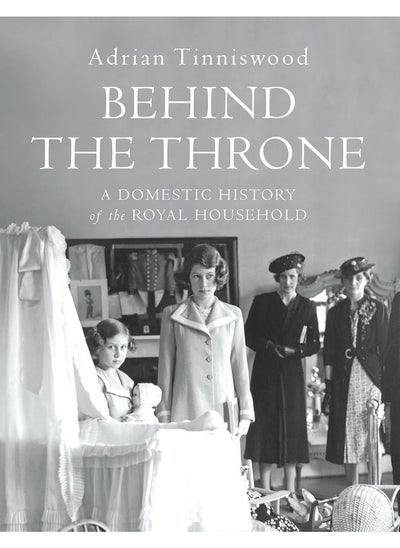 Buy Behind the Throne: A Domestic History of the Royal Household in UAE