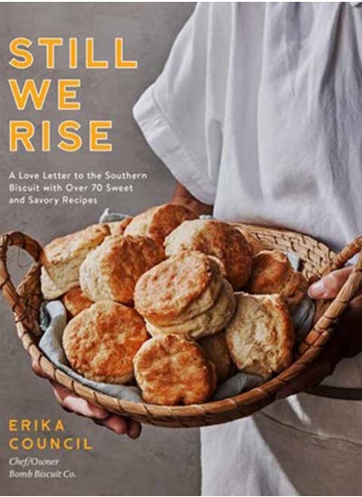 اشتري Still We Rise : A Love Letter to the Southern Biscuit with Over 70 Sweet and Savory Recipes في الامارات