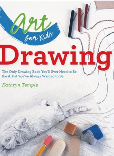 اشتري Art for Kids: Drawing : The Only Drawing Book You'll Ever Need to Be the Artist You've Always Wanted to Be في السعودية