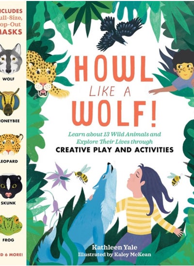 اشتري Howl like a Wolf! : Learn about 13 Wild Animals and Explore Their Lives through Creative Play and Activities في الامارات