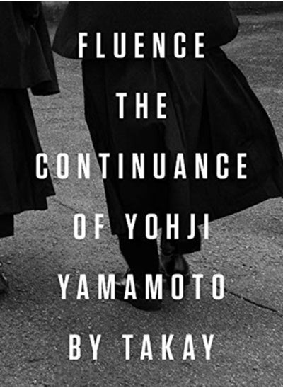 اشتري Fluence. The Continuance of Yohjl Yamamoto by Takay في الامارات