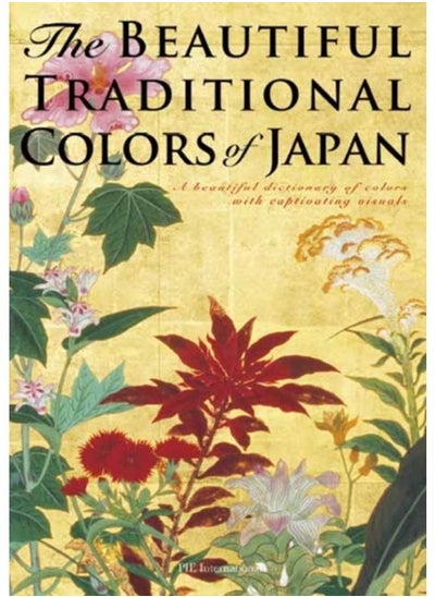 اشتري The Beautiful Traditional Colors of Japan : A Beautiful Dictionary of Colors with Captivating Visuals في الامارات