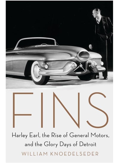 Buy Fins: Harley Earl, the Rise of General Motors, and the G in UAE