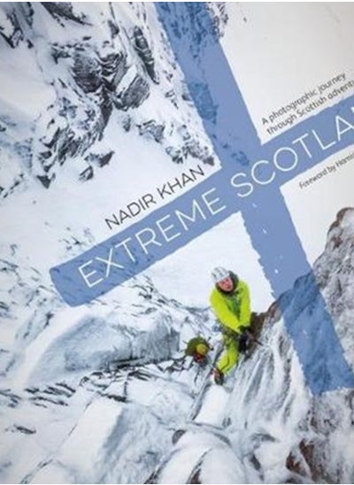 اشتري Extreme Scotland : A photographic journey through Scottish adventure sports في الامارات