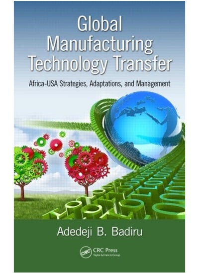 Buy Global Manufacturing Technology Transfer: Africa-USA Strategies, Adaptations, and Management in UAE