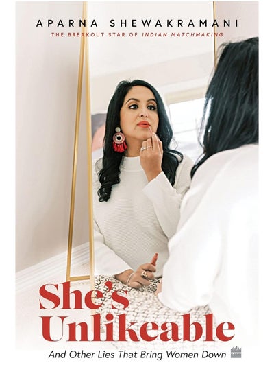 اشتري SHE'S UNLIKEABLE: And Other Lies That Bring Women Down في الامارات