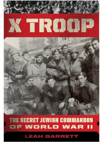 اشتري X Troop: The Secret Jewish Commandos of World War II في الامارات