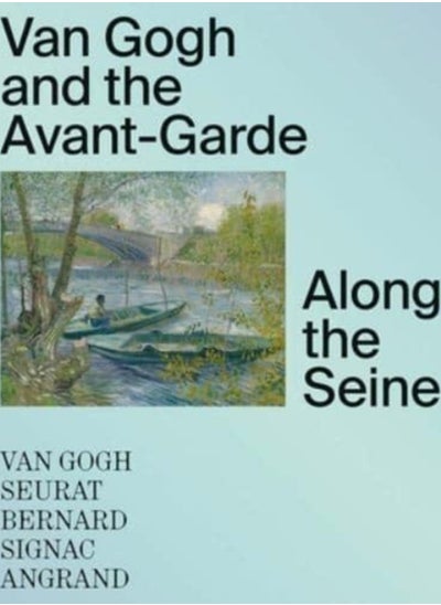 Buy Van Gogh and the Avant-Garde : Along the Seine in Saudi Arabia