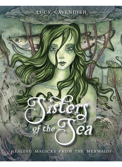 اشتري Sisters of the Sea: Healing Magicks from the Mermaids في الامارات