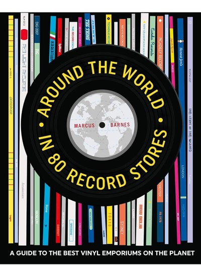 اشتري Around the World in 80 Record Stores: A Guide to the Best Vinyl Emporiums on the Planet في الامارات