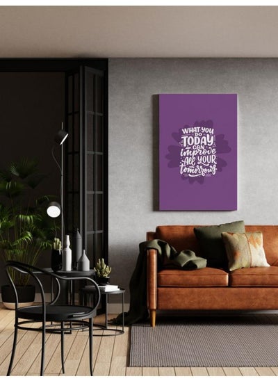 Buy What you do today can improve all your tomorrows potser Printed Canvas wall art 120x80 in Egypt