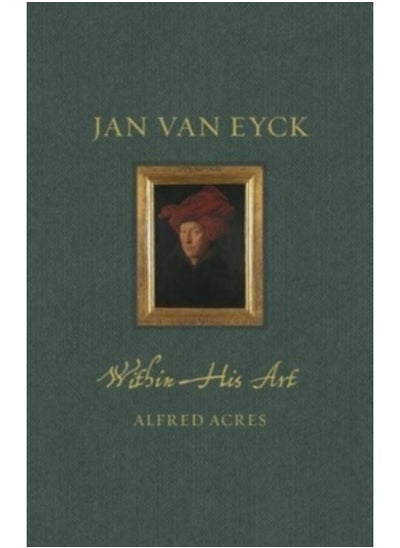 اشتري Jan van Eyck : Within His Art في الامارات