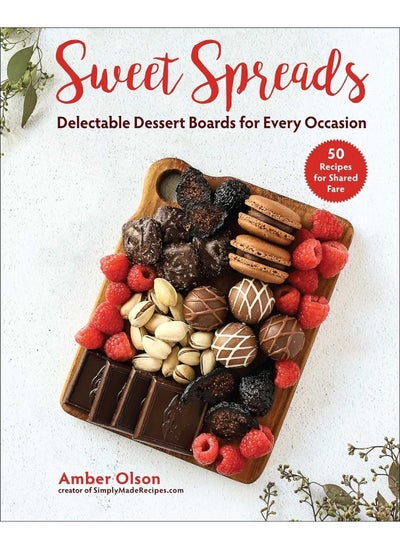 اشتري Sweet Spreads: Delectable Dessert Boards for Every Occasion في الامارات