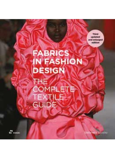 Buy Fabrics in Fashion Design: The Complete Textile Guide. Third Updated and Enlarged Edition in UAE