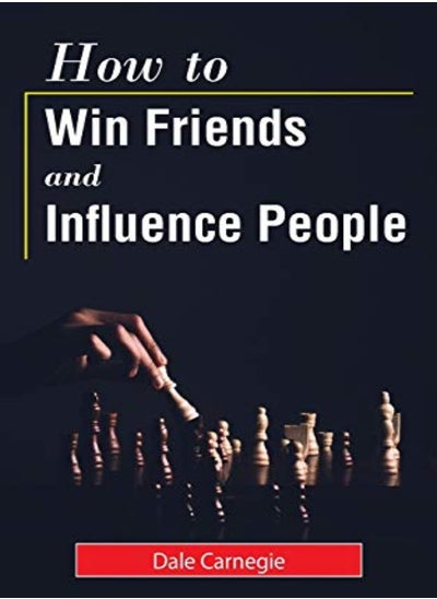 Buy How To Win Friends And Influence People by Carnegie, Dale Paperback in UAE