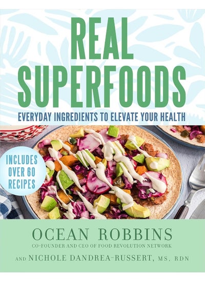 Buy Real Superfoods: Everyday Ingredients to Elevate Your Health in UAE