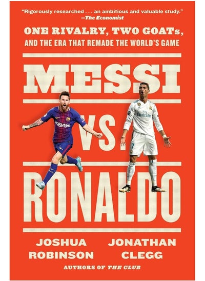 Buy Messi vs. Ronaldo: One Rivalry, Two Goats, and the Era That Remade th in UAE