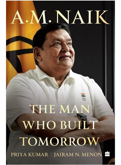 اشتري A.M. Naik: The Man Who Built Tomorrow في الامارات