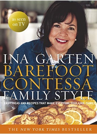 Buy Barefoot Contessa Family Style Easy Ideas And Recipes That Make Everyone Feel Like Family in UAE