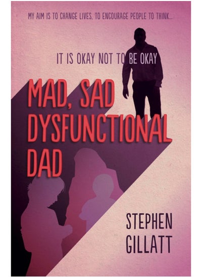 Buy Mad, Sad, Dysfunctional Dad in Saudi Arabia