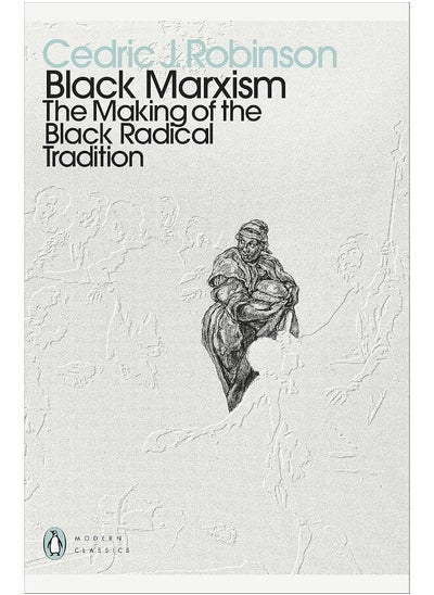 اشتري Black Marxism: The Making of the Black Radical Tradition في الامارات