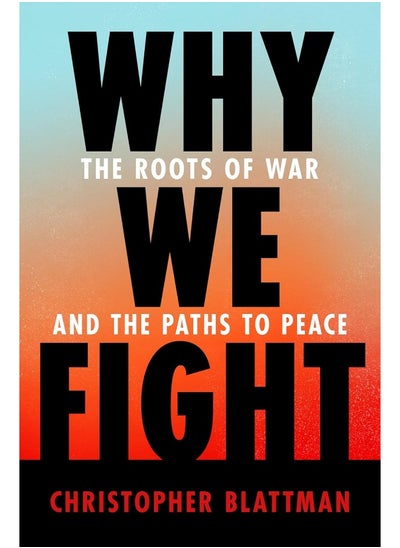 اشتري Why We Fight: The Roots of War and the Paths to Peace في الامارات